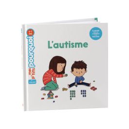 MES P'TITS POURQUOI L'autisme