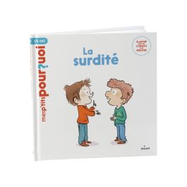 MES P'TITS POURQUOI La surdité