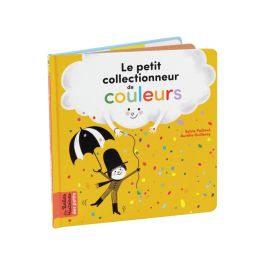LES BELLES HISTOIRES DES PETITS Le petit collectionneur de couleurs