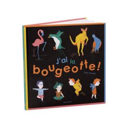 J'AI LA BOUGEOTTE !