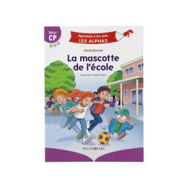 APPRENDRE À LIRE AVEC LES ALPHAS La mascotte de l'école