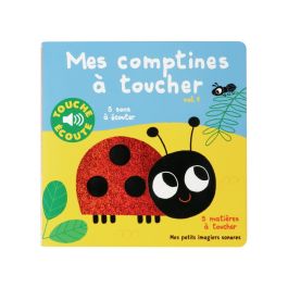 LIVRE TACTILE ET SONORE TOUCHE ET ÉCOUTE Les comptines