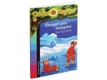 COLLECTION LA CABANE MAGIQUE Tome 4 : Danger sur la banquise
