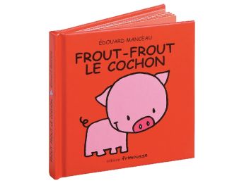 COLLECTION LA P'TITE ÉTINCELLE Frout-frout le cochon
