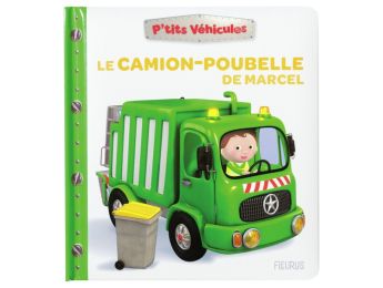 COLLECTION P'TITS VÉHICULES Le camion-poubelle de Marcel