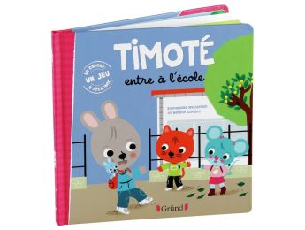 COLLECTION TIMOTÉ Timoté entre à l'école