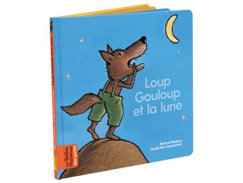 LES BELLES HISTOIRES DES PETITS Loup gouloup et la lune