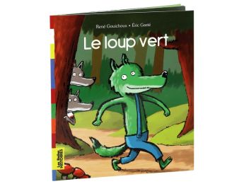 LES BELLES HISTOIRES Le loup vert