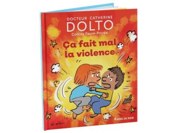 COLLECTION DOLTO Ça fait mal la violence