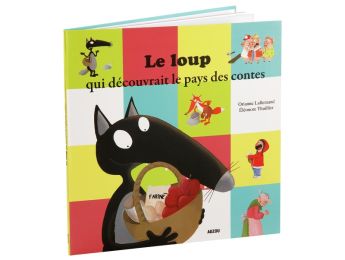 COLLECTION LE LOUP Le loup qui découvrait le pays des contes