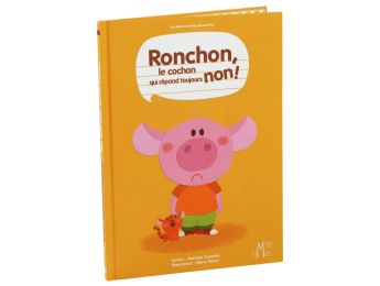 COLLECTION MINI RIMES Ronchon, le cochon qui répond toujours non !
