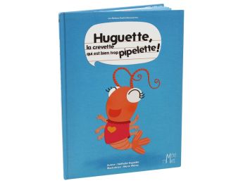 COLLECTION MINI RIMES Huguette, la crevette qui est bien trop pipelette !