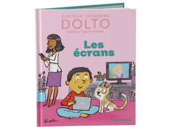 COLLECTION DOLTO Les écrans