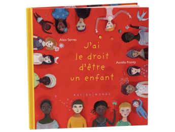 COLLECTION J'AI LE DROIT... D'être un enfant