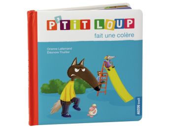 COLLECTION P'TIT LOUP Fait une colère