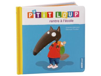 COLLECTION P'TIT LOUP Rentre à l'école