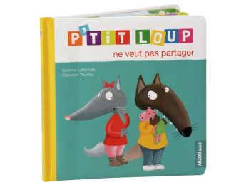 COLLECTION P'TIT LOUP Ne veut pas partager