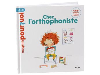 MES P'TITS POURQUOI Chez l'orthophoniste