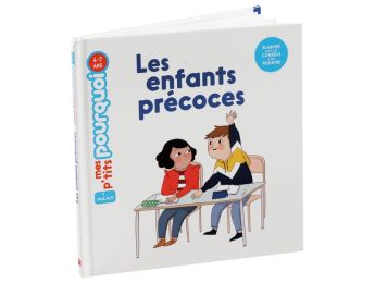 MES P'TITS POURQUOI Les enfants précoces