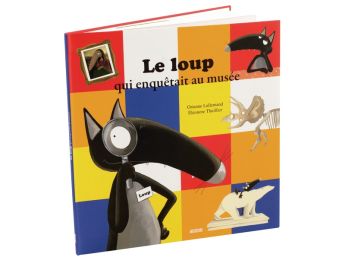 COLLECTION LE LOUP Le loup qui enquêtait au musée