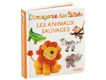 L’IMAGERIE DES BÉBÉS Animaux sauvages