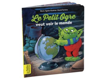 LES BELLES HISTOIRES Le petit ogre veut voir le monde