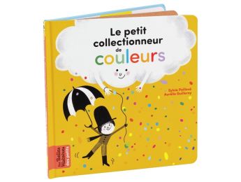 LES BELLES HISTOIRES DES PETITS Le petit collectionneur de couleurs