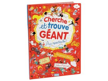 CHERCHE ET TROUVE GÉANT Au spectacle !
