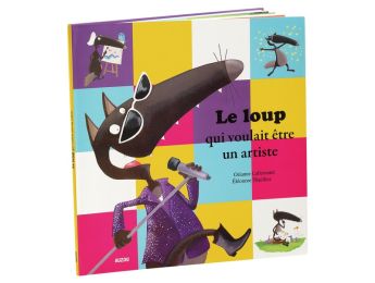 COLLECTION LE LOUP Le loup qui voulait être un artiste