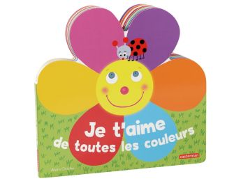JE T'AIME DE TOUTES LES COULEURS