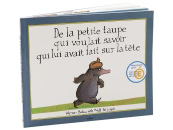 DE LA PETITE TAUPE QUI VOULAIT SAVOIR QUI LUI AVAIT FAIT SUR LA TÊTE