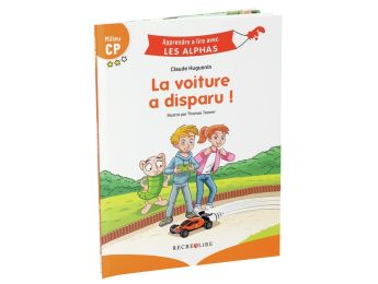 APPRENDRE À LIRE AVEC LES ALPHAS La voiture a disparu