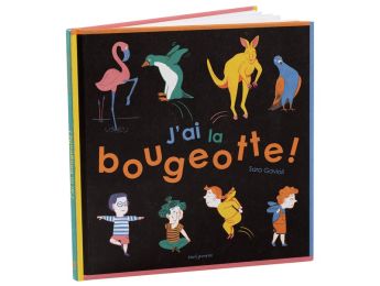 J'AI LA BOUGEOTTE !