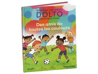 COLLECTION DOLTO Des amis de toutes les couleurs