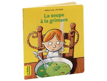 LES BELLES HISTOIRES La soupe à la grimace