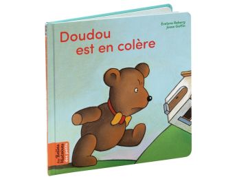 LES BELLES HISTOIRES DES PETITS Doudou est en colère