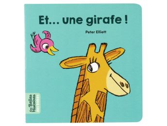 LES BELLES HISTOIRES DES BÉBÉS Et... une girafe !