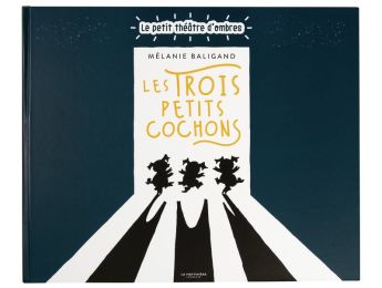 LIVRE THÉÂTRE D'OMBRES Les trois petits cochons