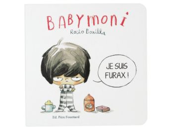 BABYMONI Je suis furax !