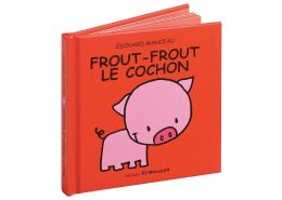 COLLECTION LA P'TITE ÉTINCELLE Frout-frout le cochon