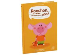 COLLECTION MINI RIMES Ronchon, le cochon qui répond toujours non !