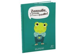 COLLECTION MINI RIMES Zazouille, la grenouille qui a toujours la troui...