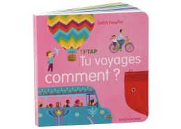 COLLECTION TIP TAP Tu voyages comment ?