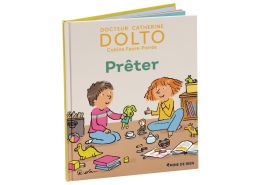 COLLECTION DOLTO Prêter