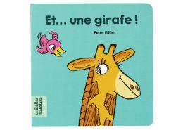 LES BELLES HISTOIRES DES BÉBÉS Et... une girafe !