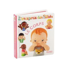 L’IMAGERIE DES BÉBÉS Le corps