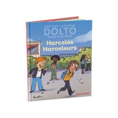 COLLECTION DOLTO Harcelés et harceleurs