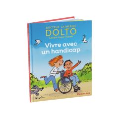 COLLECTION DOLTO Vivre avec un handicap