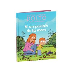 COLLECTION DOLTO Si on parlait de la mort