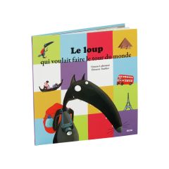 COLLECTION LE LOUP Le loup qui voulait faire le tour du monde